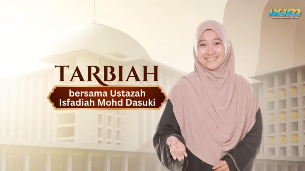 Segmen Tarbiah bersama Ustazah Isfadiah di IKIM fm 2023